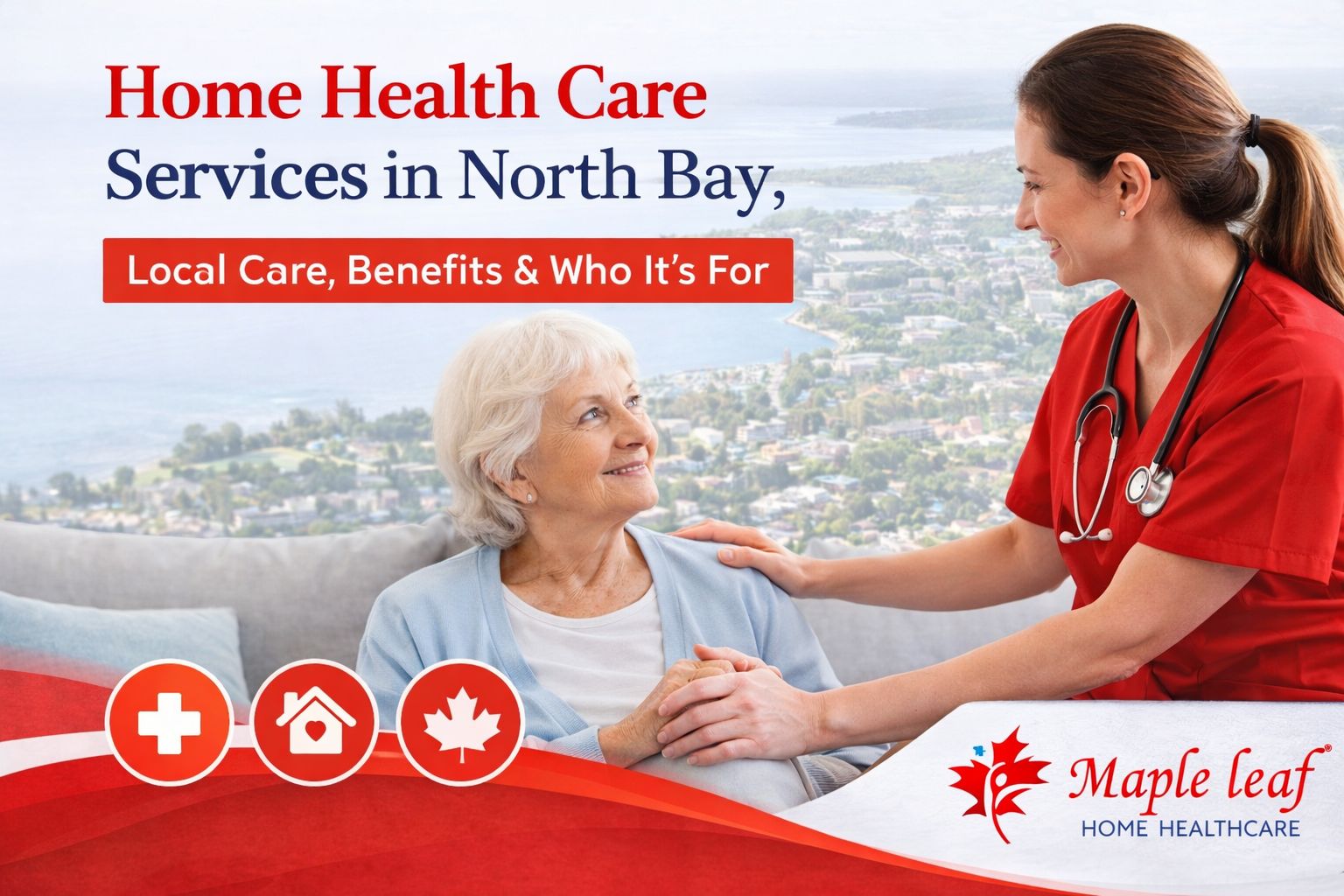 Professional home health care nurse assisting senior at home in North Bay Ontario