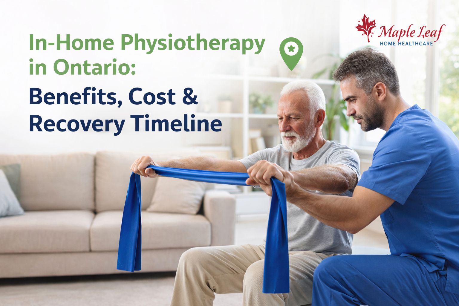 In-Home Physiotherapy in Ontario: Benefits, Cost & Recovery Timeline