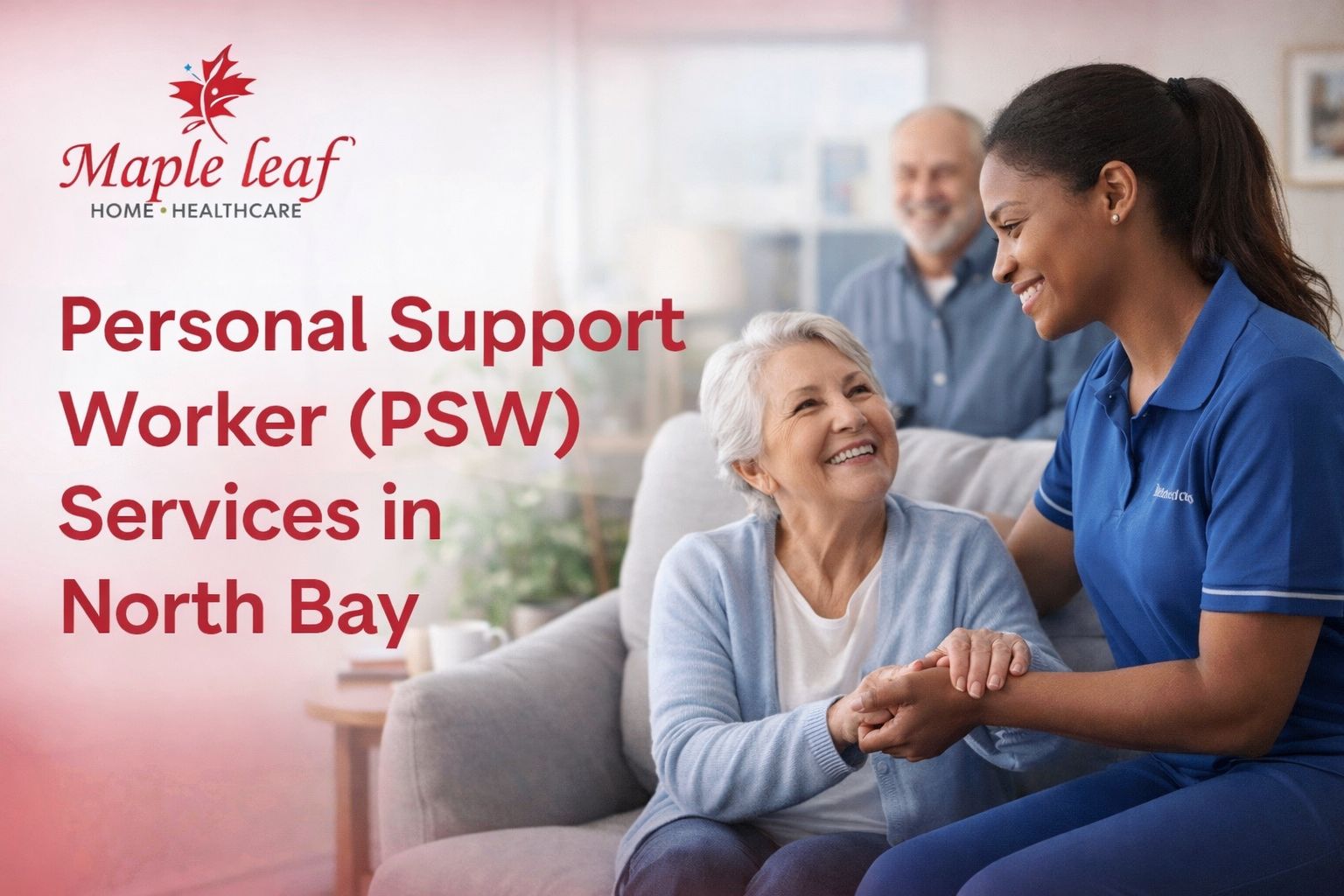 Physiotherapist assisting a senior woman with in-home rehabilitation exercises in North Bay, Ontario, representing Maple Leaf Home Healthcare’s personalized neuro rehabilitation and mobility support services.