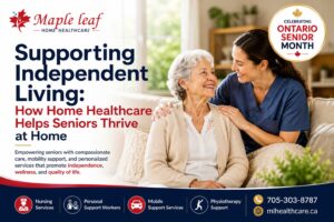 Ontario Senior Month home healthcare support for seniors in North Bay promoting independence, wellness, mobility, and quality of life at home