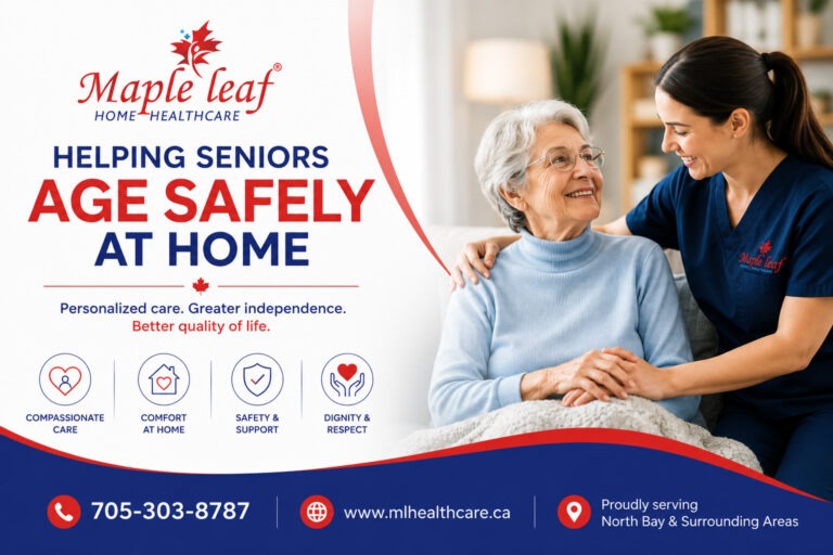 Helping Seniors Age Safely at Home – Maple Leaf Home Healthcare personalized in home care services in North Bay, Ontario