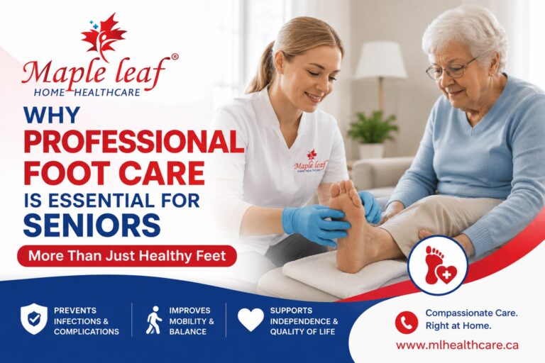 Professional foot care for seniors provided by Maple Leaf Home Healthcare, helping older adults maintain healthy feet, improve mobility, and live independently in North Bay, Ontario.