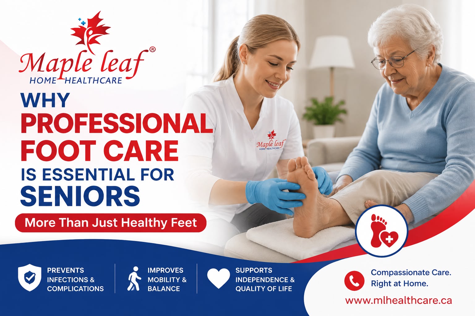 Professional foot care for seniors provided by Maple Leaf Home Healthcare, helping older adults maintain healthy feet, improve mobility, and live independently in North Bay, Ontario.